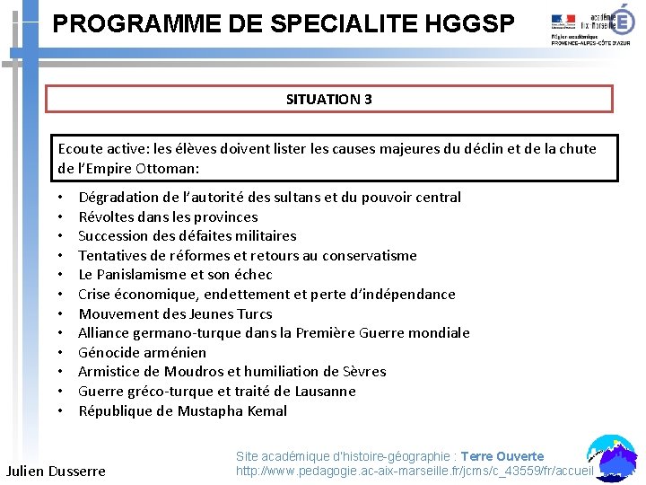 PROGRAMME DE SPECIALITE HGGSP SITUATION 3 Ecoute active: les élèves doivent lister les causes