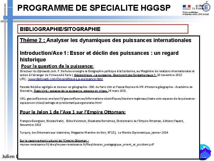 PROGRAMME DE SPECIALITE HGGSP BIBLIOGRAPHIE/SITOGRAPHIE Thème 2 : Analyser les dynamiques des puissances internationales