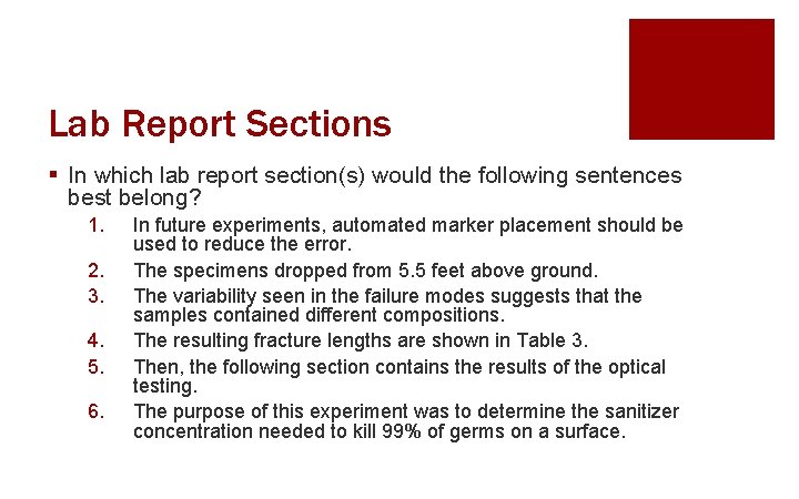 Lab Report Sections § In which lab report section(s) would the following sentences best