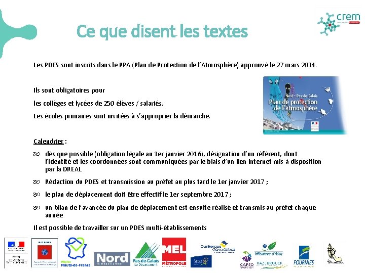 Ce que disent les textes Les PDES sont inscrits dans le PPA (Plan de