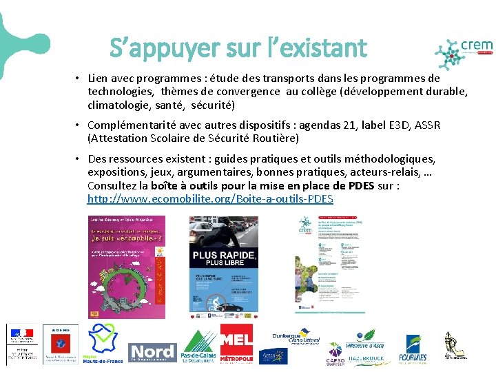 S’appuyer sur l’existant • Lien avec programmes : étude des transports dans les programmes