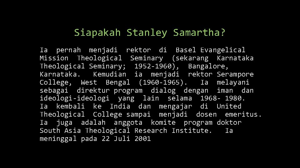 Siapakah Stanley Samartha? Ia pernah menjadi rektor di Basel Evangelical Mission Theological Seminary (sekarang