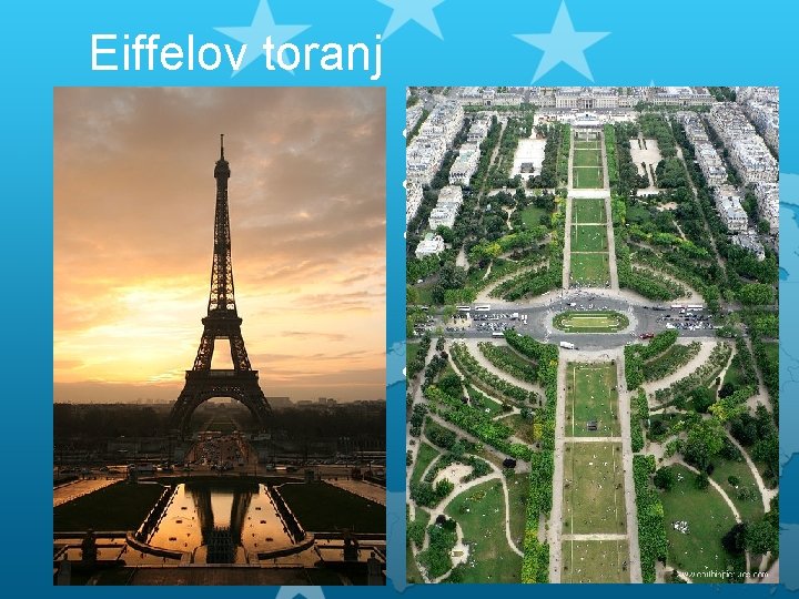Eiffelov toranj • Toranj je visok 300 m • teži 7 300 tona •