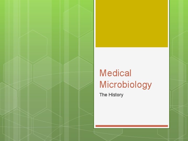Medical Microbiology The History 