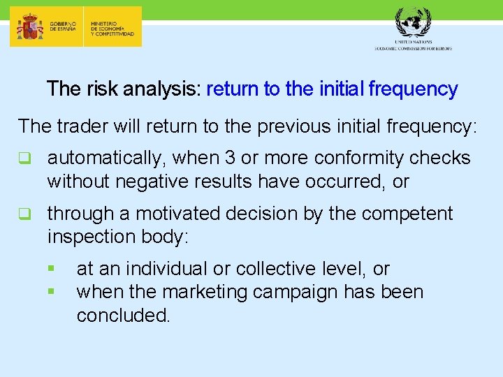 The risk analysis: return to the initial frequency The trader will return to the
