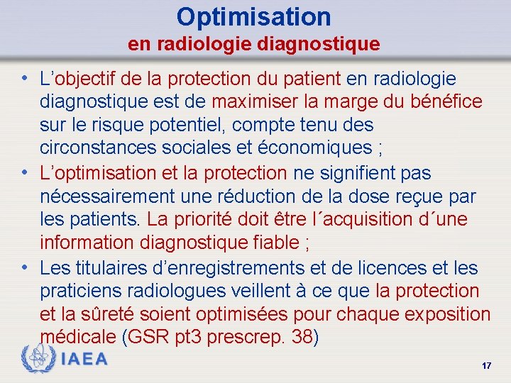 Optimisation en radiologie diagnostique • L’objectif de la protection du patient en radiologie diagnostique