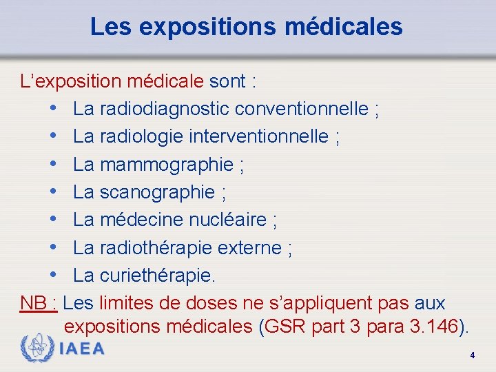 Les expositions médicales L’exposition médicale sont : • La radiodiagnostic conventionnelle ; • La