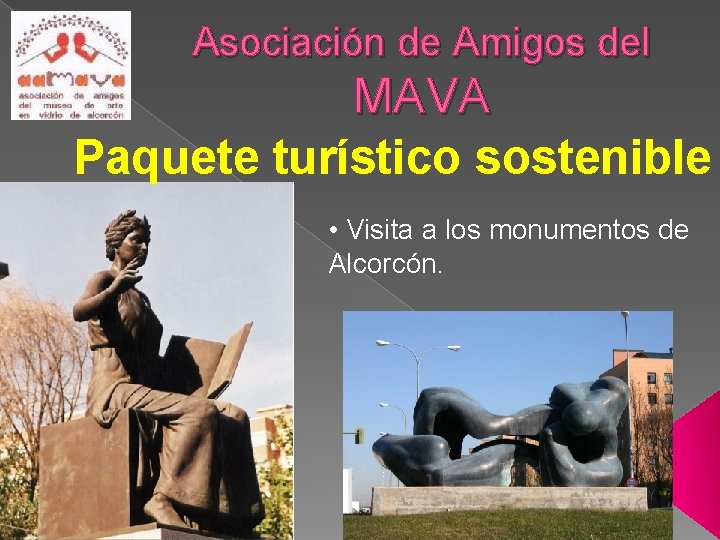 Asociación de Amigos del MAVA Paquete turístico sostenible • Visita a los monumentos de