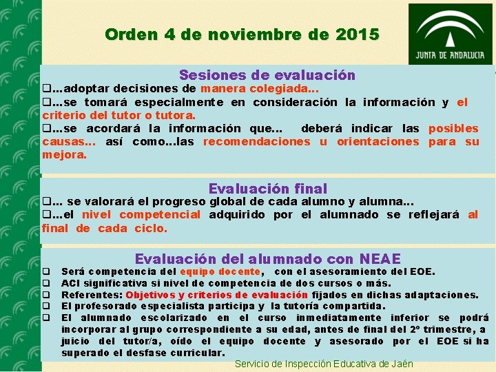 Orden 4 de noviembre de 2015 Sesiones de evaluación . . . adoptar decisiones