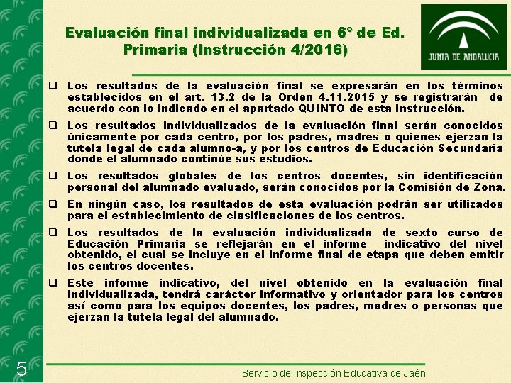 Evaluación final individualizada en 6º de Ed. Primaria (Instrucción 4/2016) Los resultados de la
