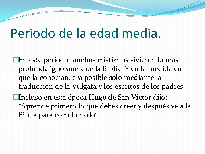 Periodo de la edad media. �En este periodo muchos cristianos vivieron la mas profunda Periodo de la edad media. �En este periodo muchos cristianos vivieron la mas profunda