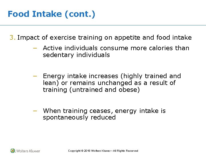 Food Intake (cont. ) 3. Impact of exercise training on appetite and food intake