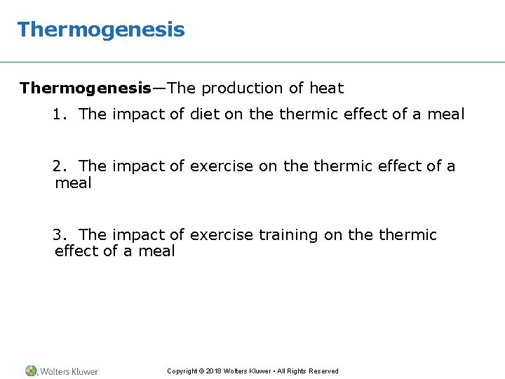 Thermogenesis—The production of heat 1. The impact of diet on thermic effect of a