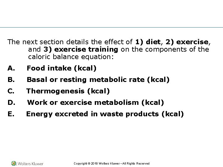 The next section details the effect of 1) diet, 2) exercise, and 3) exercise