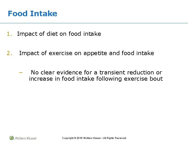 Food Intake 1. Impact of diet on food intake 2. Impact of exercise on