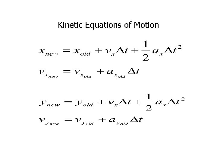 Kinetic Equations of Motion 
