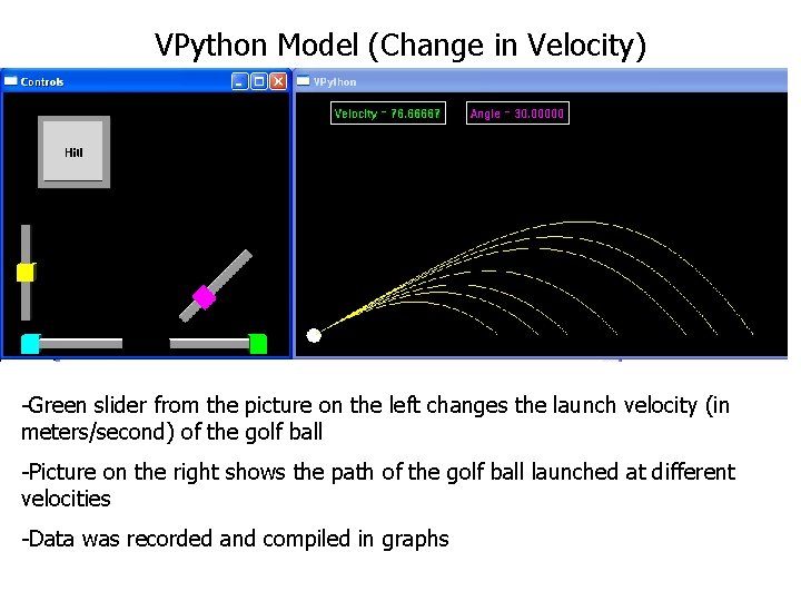 VPython Model (Change in Velocity) -Green slider from the picture on the left changes