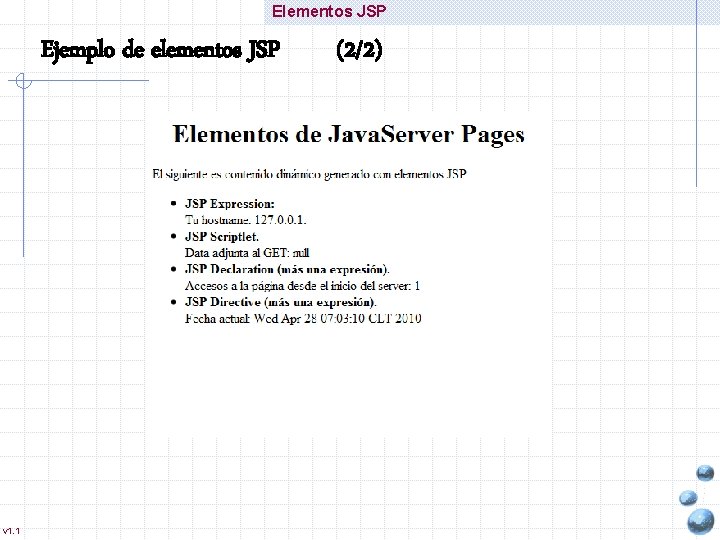 Elementos JSP Ejemplo de elementos JSP v 1. 1 (2/2) 