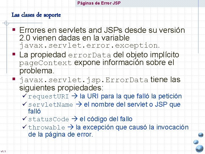 Páginas de Error JSP Las clases de soporte § Errores en servlets and JSPs