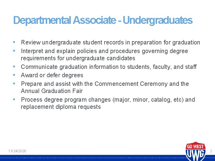 Departmental Associate - Undergraduates • Review undergraduate student records in preparation for graduation •