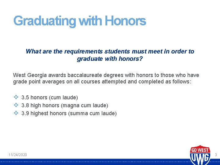 Graduating with Honors What are the requirements students must meet in order to graduate