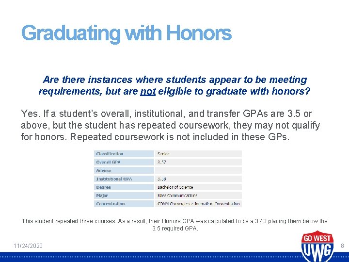 Graduating with Honors Are there instances where students appear to be meeting requirements, but