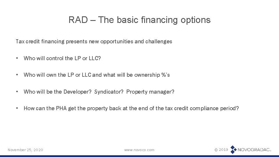 RAD – The basic financing options Tax credit financing presents new opportunities and challenges