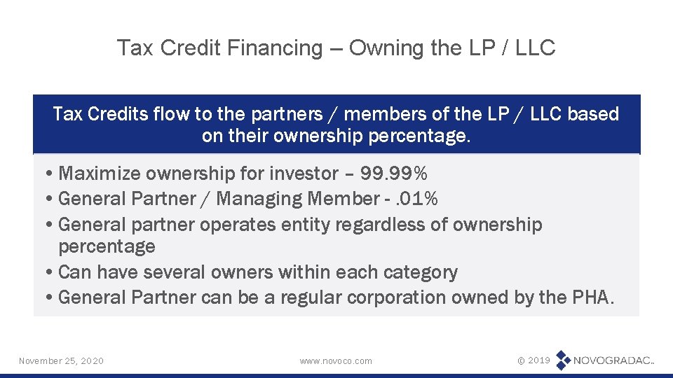 Tax Credit Financing – Owning the LP / LLC Tax Credits flow to the