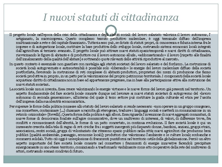 I nuovi statuti di cittadinanza Il progetto locale nell'epoca della crisi della cittadinanza e