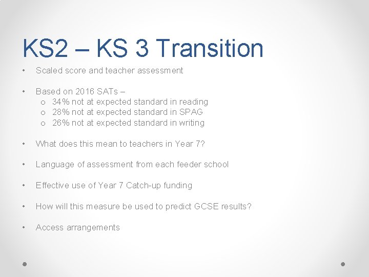 KS 2 – KS 3 Transition • Scaled score and teacher assessment • Based