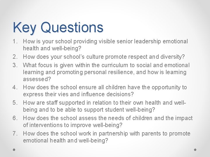 Key Questions 1. How is your school providing visible senior leadership emotional health and