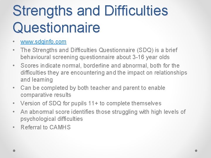 Strengths and Difficulties Questionnaire • www. sdqinfo. com • The Strengths and Difficulties Questionnaire