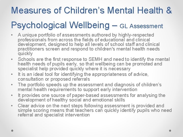 Measures of Children’s Mental Health & Psychological Wellbeing – GL Assessment • • •