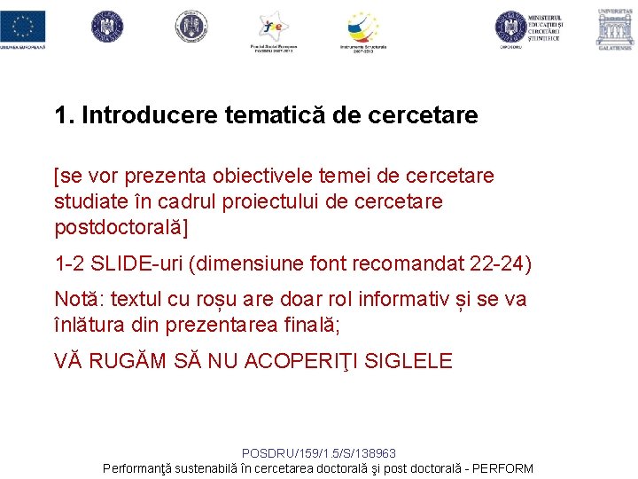 1. Introducere tematică de cercetare [se vor prezenta obiectivele temei de cercetare studiate în