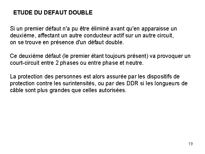 ETUDE DU DEFAUT DOUBLE Si un premier défaut n'a pu être éliminé avant qu'en ETUDE DU DEFAUT DOUBLE Si un premier défaut n'a pu être éliminé avant qu'en