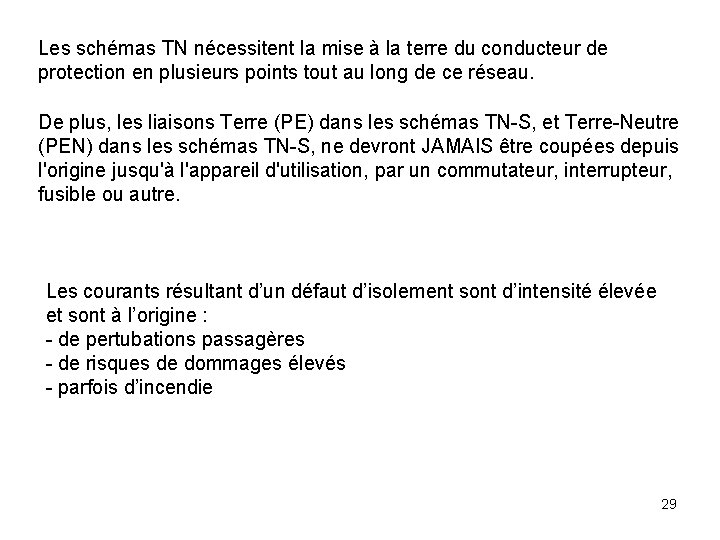 Les schémas TN nécessitent la mise à la terre du conducteur de protection en Les schémas TN nécessitent la mise à la terre du conducteur de protection en
