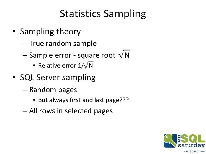 Statistics Sampling • Sampling theory – True random sample – Sample error - square