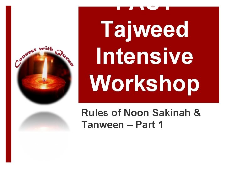 FAST Tajweed Intensive Workshop Rules of Noon Sakinah & Tanween – Part 1 