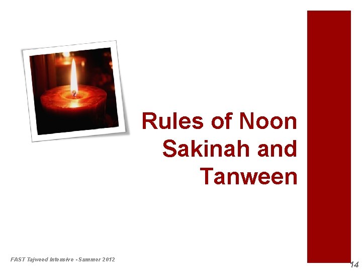 Rules of Noon Sakinah and Tanween FAST Tajweed Intensive - Summer 2012 14 