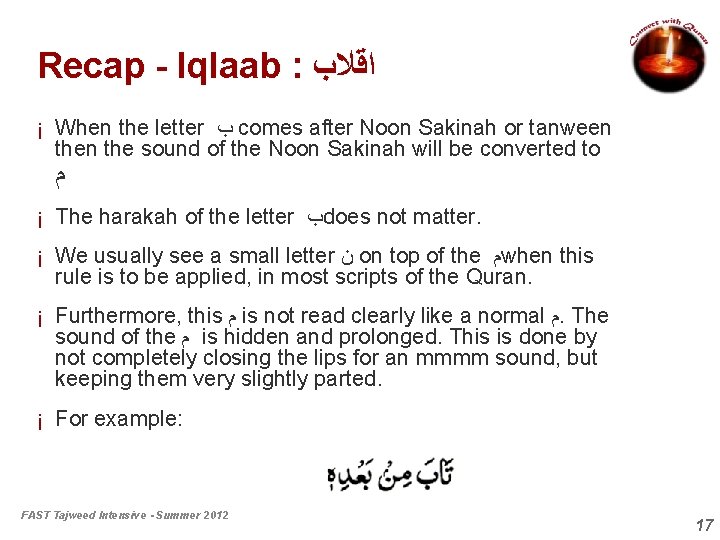 Recap - Iqlaab : ﺍﻗﻼﺏ ¡ When the letter ﺏ comes after Noon Sakinah