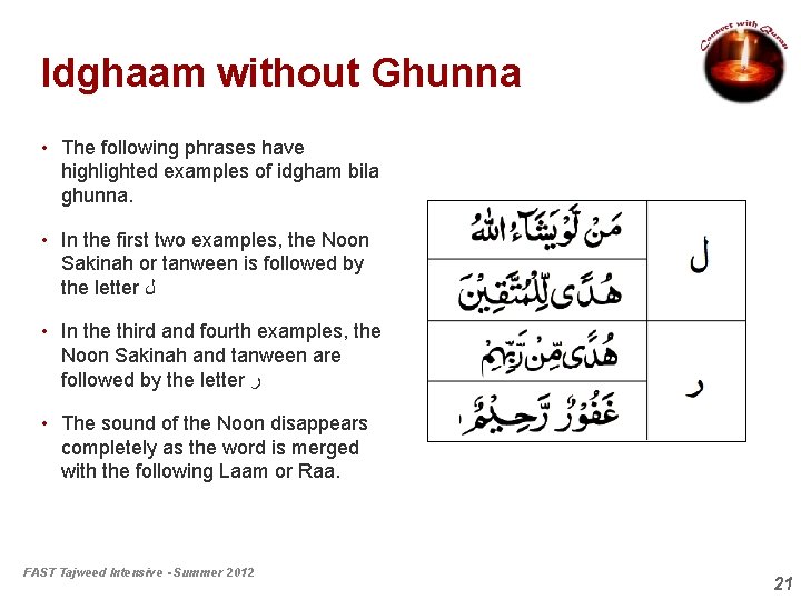 Idghaam without Ghunna • The following phrases have highlighted examples of idgham bila ghunna.