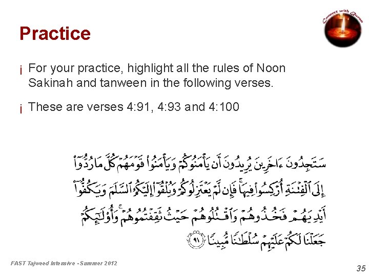 Practice ¡ For your practice, highlight all the rules of Noon Sakinah and tanween