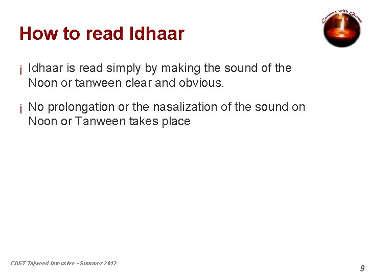 How to read Idhaar ¡ Idhaar is read simply by making the sound of