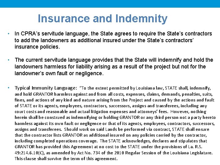 Insurance and Indemnity • In CPRA’s servitude language, the State agrees to require the