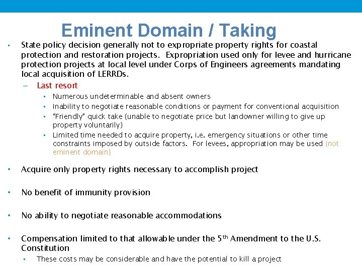 Eminent Domain / Taking • State policy decision generally not to expropriate property rights