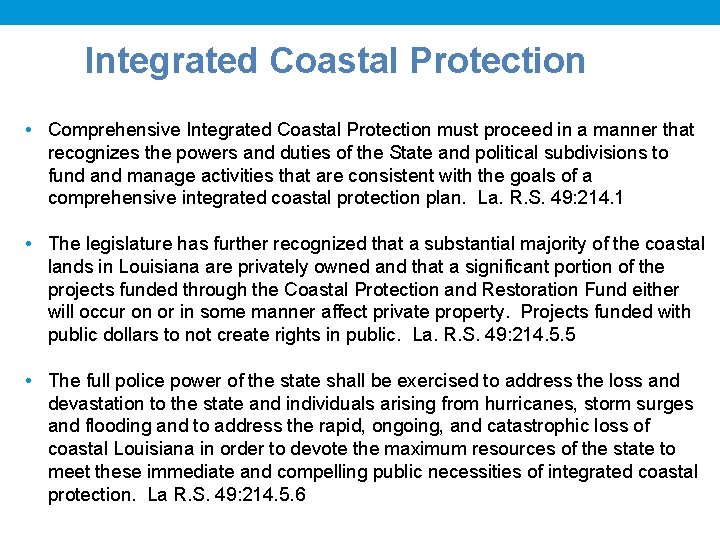 Integrated Coastal Protection • Comprehensive Integrated Coastal Protection must proceed in a manner that