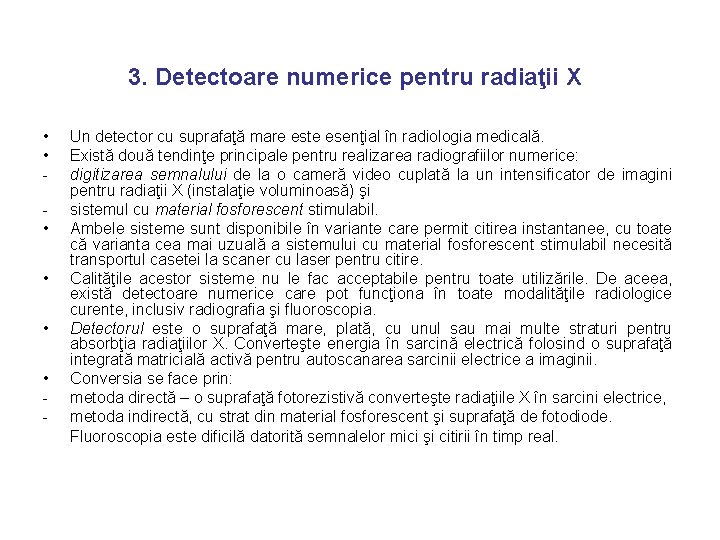 3. Detectoare numerice pentru radiaţii X • • • - Un detector cu suprafaţă