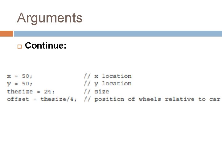 Arguments Continue: 