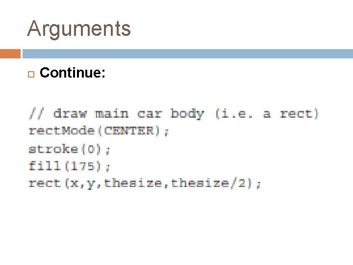 Arguments Continue: 