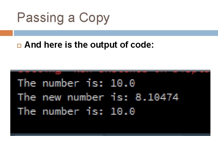 Passing a Copy And here is the output of code: 